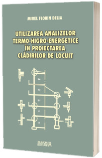 Utilizarea analizelor termo-higro-energetice in proiectarea cladirilor de locuit