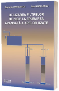Utilizarea filtrelor de nisip la epurarea avansata a apelor uzate