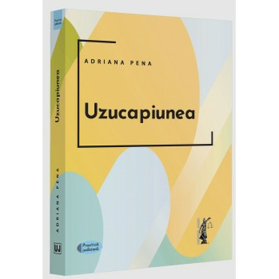 Uzucapiunea. Editia 2022