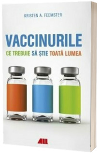 Vaccinurile. Ce trebuie sa stie toata lumea