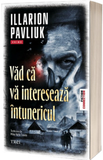 Vad ca va intereseaza intunericul