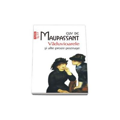 Vaduvioarele si alte proze poznase - Colectia Top 10