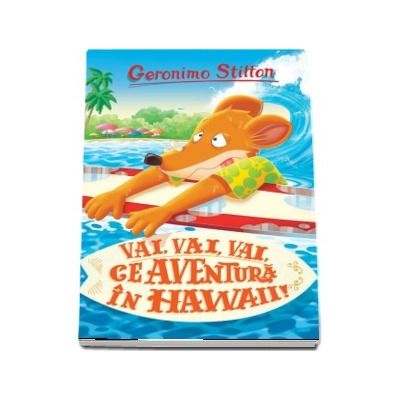 Vai, vai, vai ce aventura in Hawaii! - Volumul 11