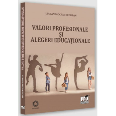 Valori profesionale si decizii educationale