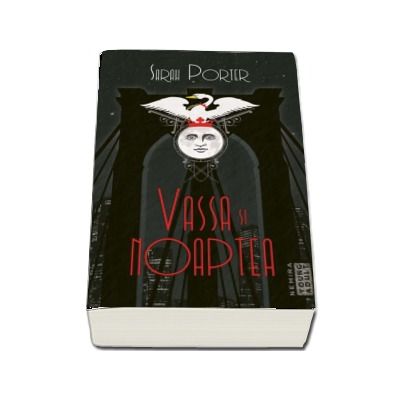 Vassa si Noaptea - Sarah Porter