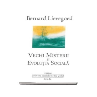 Vechi Misterii si Evolutia Sociala