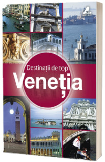 Venetia - destinatii de top
