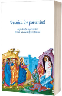 Veșnica lor pomenire