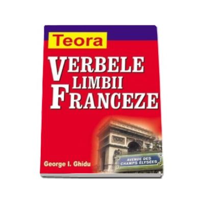 Verbele limbii franceze - George I. Ghidu