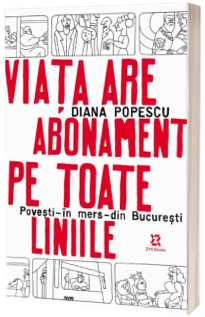 Viata are abonament pe toate liniile