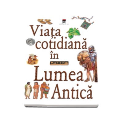 Viata cotidiana in lumea antica