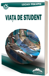 Viata de student - Lucian Pricopie