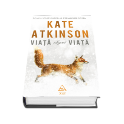 Viata dupa viata - Kate Atkinson