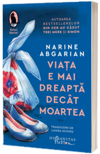 Viata e mai dreapta decat moartea