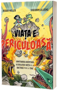 Viata e periculoasa