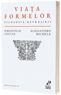 Viata formelor. Filosofia revrajirii