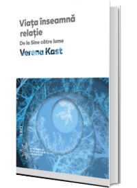Viata inseamna relatie. De la Sine catre lume