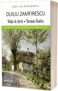Viata la tara. Tanase Scatiu