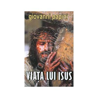 Viata lui Isus (Traducere, Alexandru Marcu)