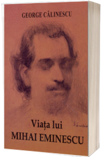 Viata lui Mihai Eminescu