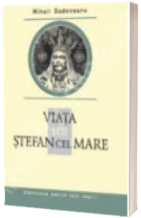 Viata lui Stefan cel Mare