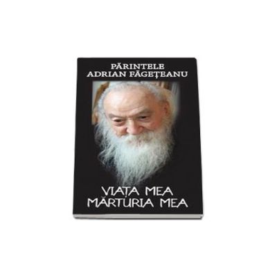 Viata mea. Marturia mea