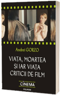 Viata, moartea si iar viata criticii de film