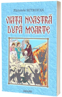 Viata noastra dupa moarte