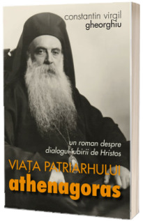 Viata Patriarhului Athenagoras