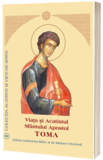 Viata si Acatistul Sfantului Apostol Toma