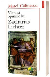 Viata si opiniile lui Zacharias Lichter