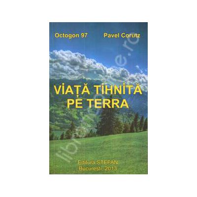 Viata Tihnita pe Terra (Octogon 97)