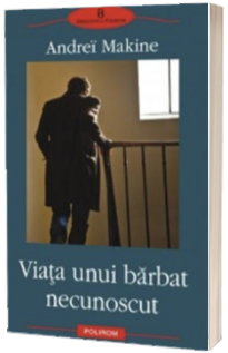 Viata unui barbat necunoscut