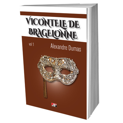 Vicontele de Bragelonne, volumul I