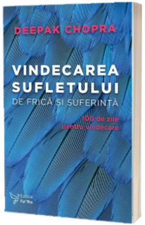 Vindecarea sufletului de frica si suferinta