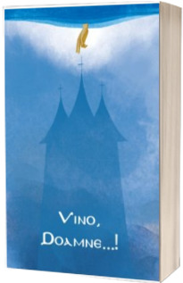 Vino, Doamne…!