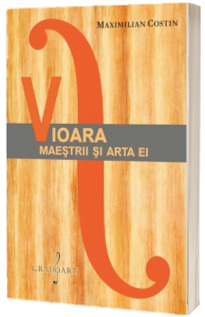 Vioara, Maestrii si Arta ei