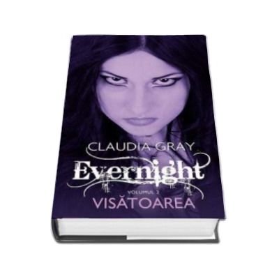 Visatoarea (Evernight, volumul. 2)