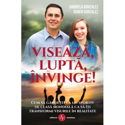 Viseaza, lupta, invinge