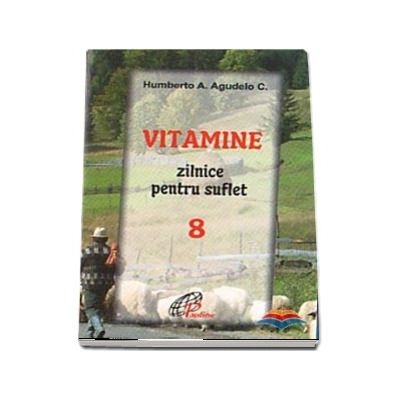 Vitamine zilnice pentru suflet - Volumul VIII
