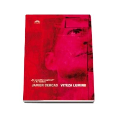 Viteza luminii - Javier Cercas