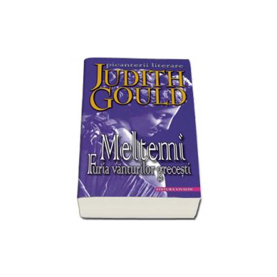 Meltemi. Furia vanturilor grecesti - Judith Gould