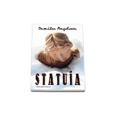 Statuia - Dumitru Anghelescu