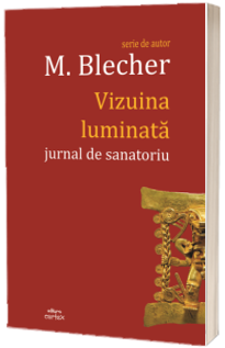 Vizuina luminata. Jurnal de sanatoriu