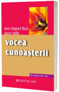 Vocea cunoasterii (Ruiz, don Miguel)
