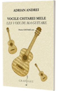 Vocile chitarei mele. Pentru chitara solo