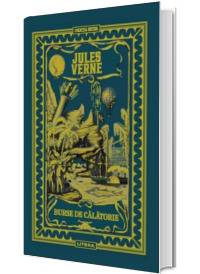 Volumul 22. Jules Verne. Burse de calatorie