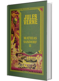 Volumul 36. Jules Verne. Mathias Sandorf. II