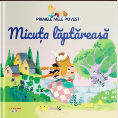 Volumul 39. Primele mele povesti. Micuta laptareasa