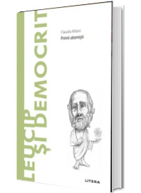 Volumul 40. Descopera Filosofia. Leucip si Democrit
